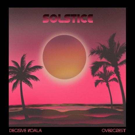 Solstice ft. Overcrest | Boomplay Music