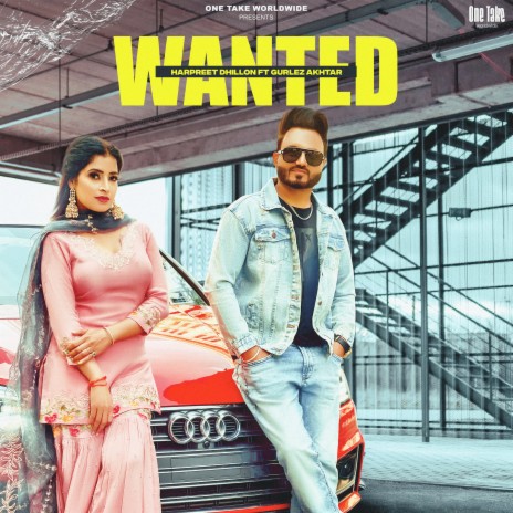 Wanted ft. Gurlej Akhter
