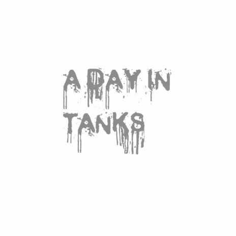 A Day in Tanks