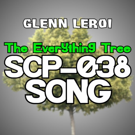 The Everything Tree (Scp-038 Song) | Boomplay Music