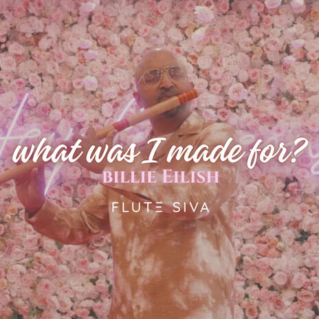 What was I made for? (Flute Instrumental) | Boomplay Music