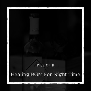 Healing BGM For Night Time