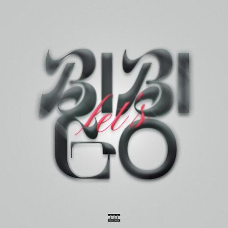 BI BI LETSGO | Boomplay Music