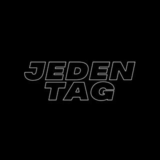 JEDEN TAG