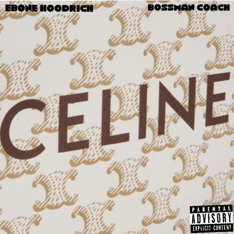 Celine ft. Bossman Coach | Boomplay Music