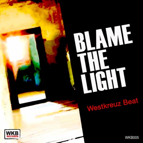 Blame the Light | Boomplay Music