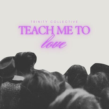 Teach Me To Love ft. Lucy Fava | Boomplay Music