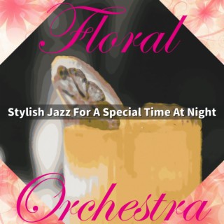 Stylish Jazz For A Special Time At Night