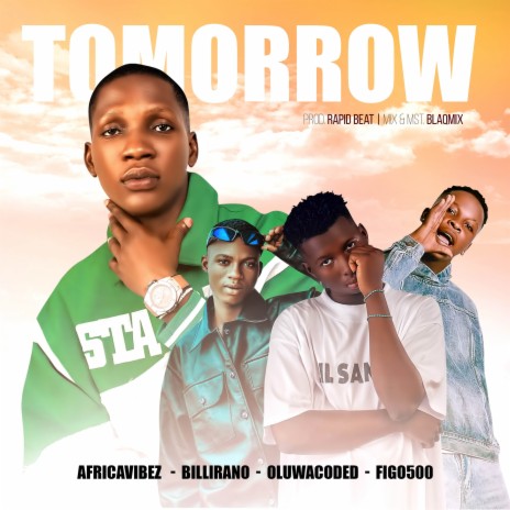 Tomorrow ft. Billirano, Figo500 & Oluwacoded | Boomplay Music