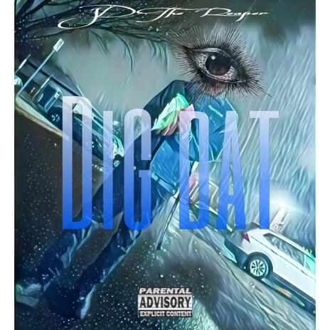 Dig Dat | Boomplay Music