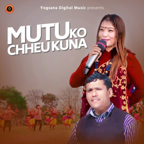 Mutuko Chheukuna ft. Devi Gharti & Mohan Singh | Boomplay Music