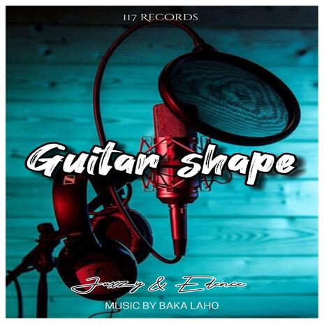 Guitar shape (Juxzy & Edence)