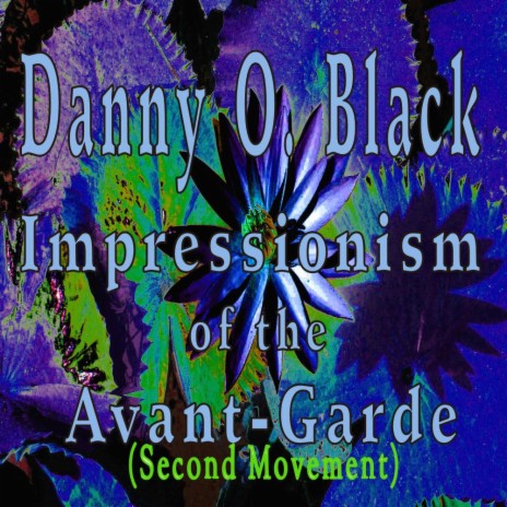 Impressionism of the Avant-Garde (Second Movement)