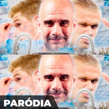 Paródia - MANCHESTER CITY É CAMPEÃO DA CHAMPIONS LEAGUE | Boomplay Music