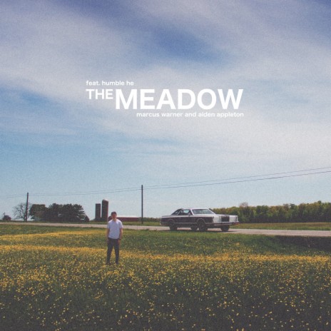 The Meadow ft. Aiden Appleton & Humble He | Boomplay Music