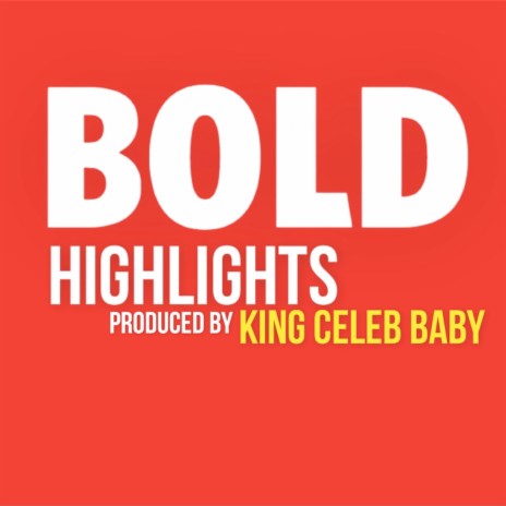 BOLD (Highlights) | Boomplay Music