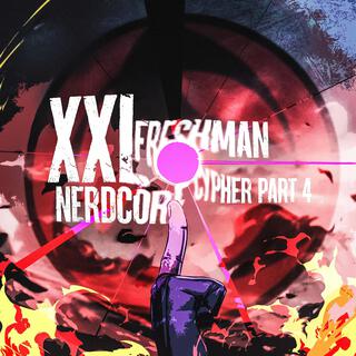 XXL NERDCORE FRESHMAN CYPHER PART 4 EP