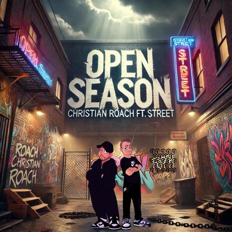 Open Season ft. Street | Boomplay Music