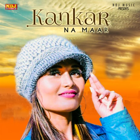 Kankar Na Maar | Boomplay Music