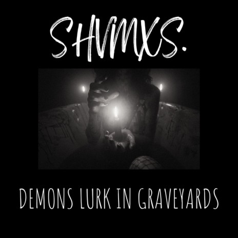 Demons lurk in graveyards