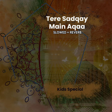 Tere Sadqay Main Aqaa (Lofi-Mix) | Boomplay Music