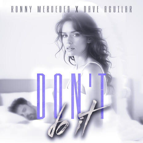 Don't Do It ft. Dj Dave Aguilar | Boomplay Music