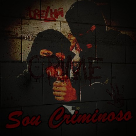 Sou Criminoso | Boomplay Music