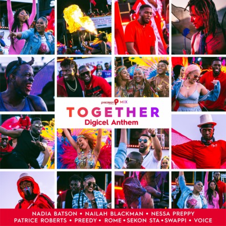 Together (Digicel Anthem) ft. Preedy, Voice, Nessa Preppy, Rome & Nailah Blackman | Boomplay Music