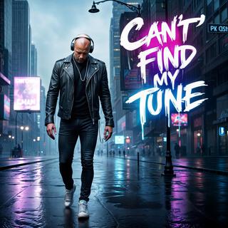 Can't Find My Tune lyrics | Boomplay Music