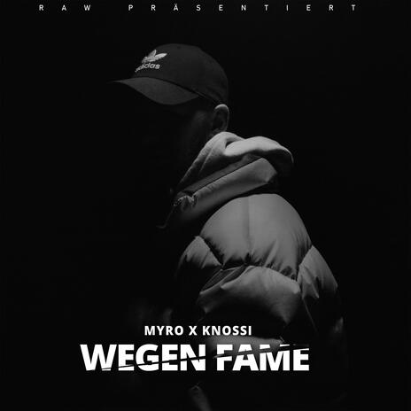 Wegen Fame ft. Knossi | Boomplay Music