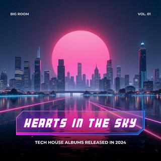 Hearts in the Sky | Festival Techno | Big Room