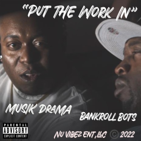 Put The Work In ft. Musik Drama | Boomplay Music