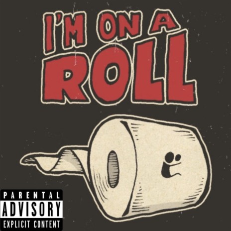I'm On A Roll | Boomplay Music