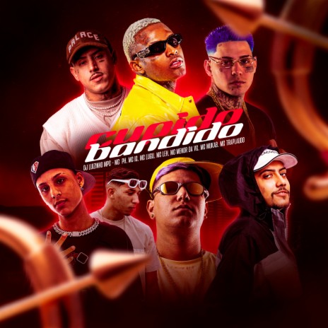 Cupido Bandido ft. MC Lugu, MC Leh, MC Menor da VG, Traplaudo & Mukab | Boomplay Music