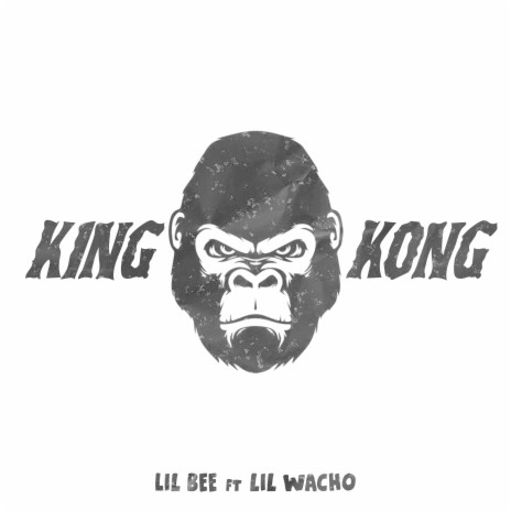 King Kong ft. Lil wacho | Boomplay Music