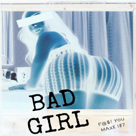 Bad Girl | Boomplay Music