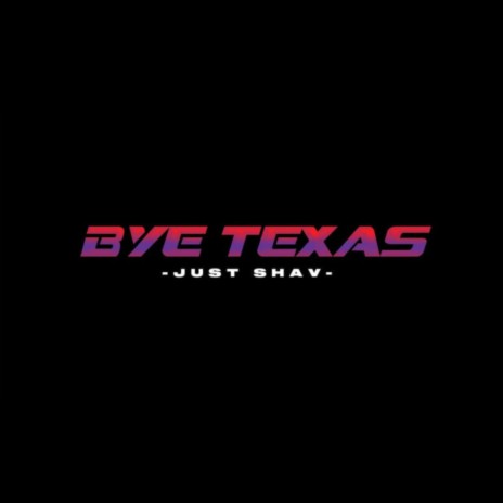 BYE TEXAS :( | Boomplay Music