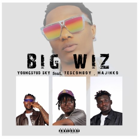 Big Wiz ft. Tescomboy & Majinko | Boomplay Music