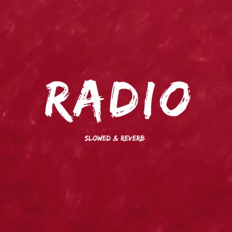 RADIO (Slowed & Reverb) | Boomplay Music