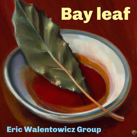 Bay Leaf | Boomplay Music