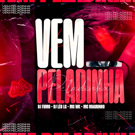 Vem Peladinha ft. Mc Gw | Boomplay Music