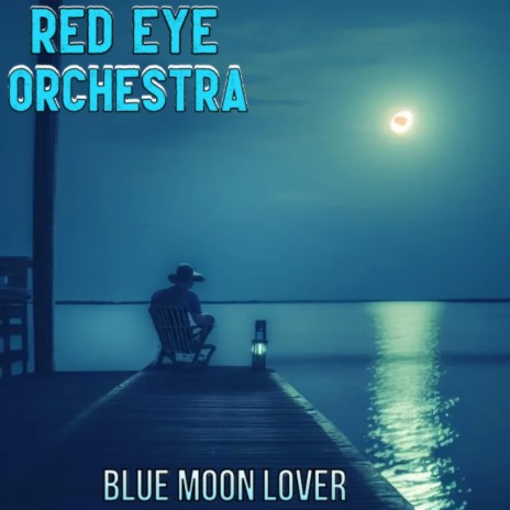 Blue Moon Lover | Boomplay Music