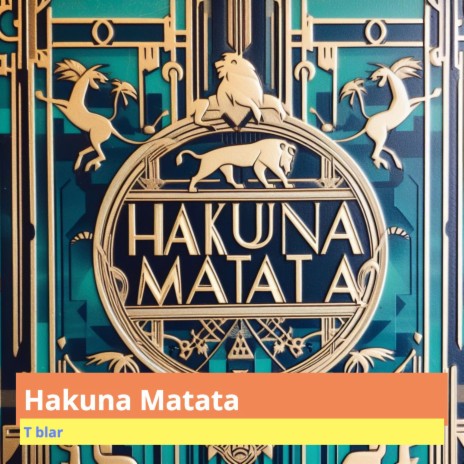 Hakuna Mataata | Boomplay Music