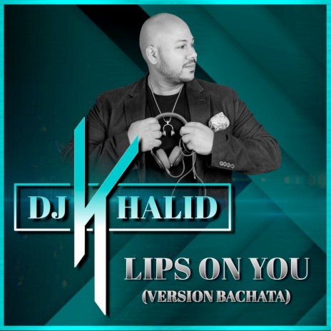 Lips on You (Version Bachata)