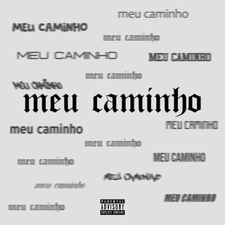 Meu Caminho lyrics | Boomplay Music