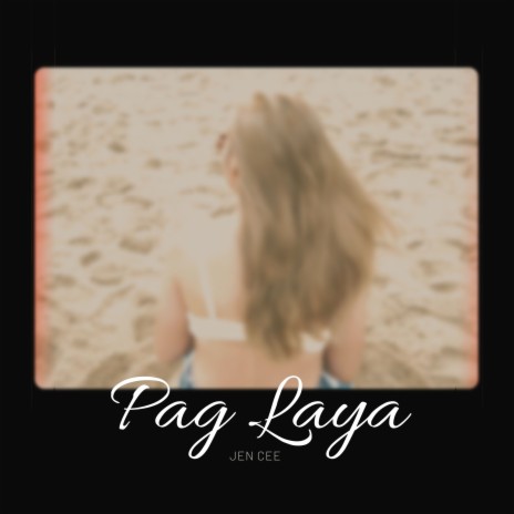 Pag Laya | Boomplay Music