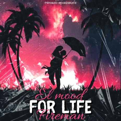 For Life ft. Fireman | Boomplay Music