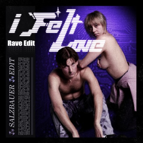 I Felt Love (Salzbauer Rave Edit) ft. Salzbauer