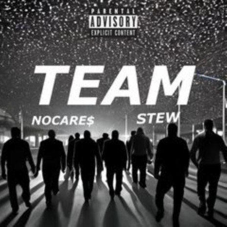 Team ft. NOCARE$ | Boomplay Music