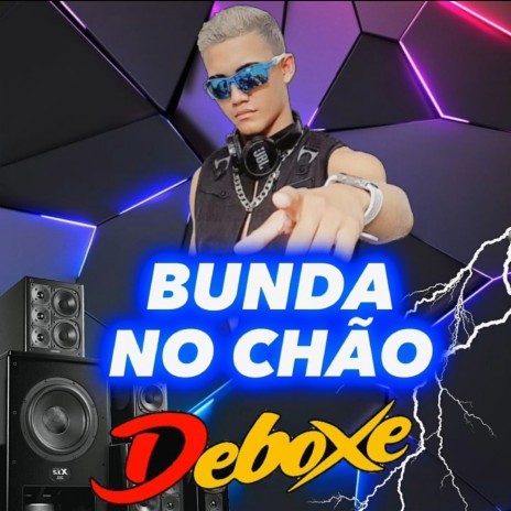 BUNDA NO CHÃO MEGA FUNK | Boomplay Music